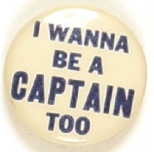 Willkie I Wanna be a Captain Too 1 Smaller Size