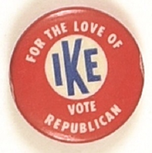 For the Love of Ike Vote Republican Bullseye Pin