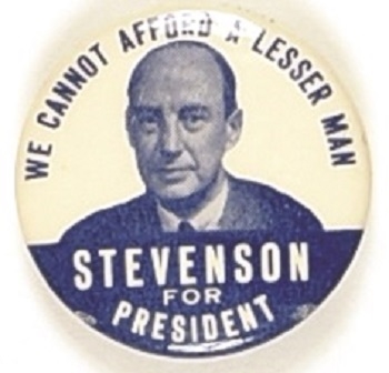 Stevenson We Cannot Afford a Lesser Man