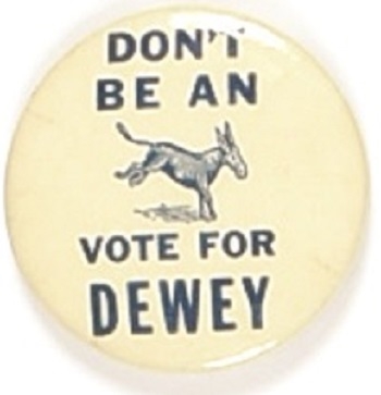 Dont be an Ass Vote for Dewey