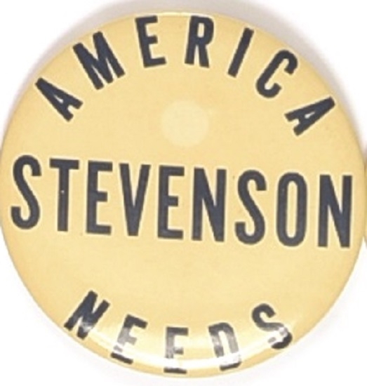 America Needs Stevenson 4 Inch Celluloid