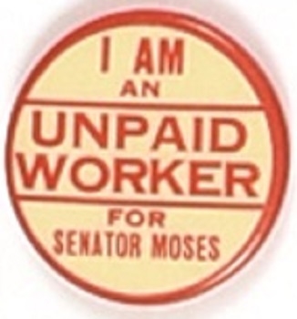 I am an Unpaid Worker for Senator Moses
