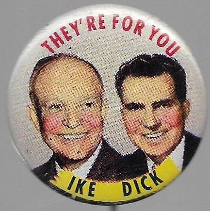 Ike and Dick They’re for You 