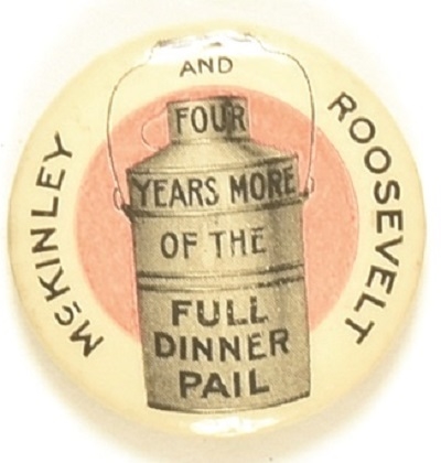 McKinley, Roosevelt Full Dinner Pail