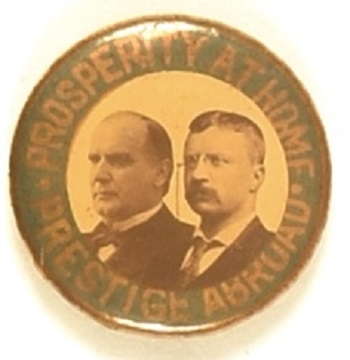 McKinley, Roosevelt Prosperity and Prestige