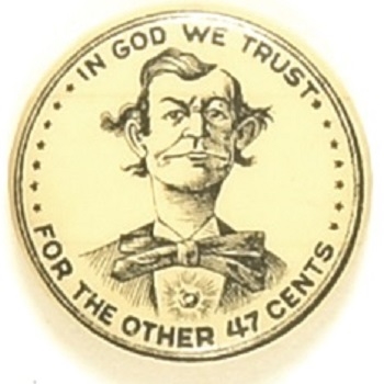 Bryan In God We Trust for the Other 47 Cents