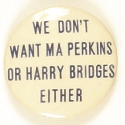 Willkie We Dont Want Ma Perkins or Harry Bridges