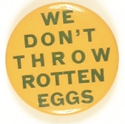 Wendell Willkie We Dont Throw Rotten Eggs