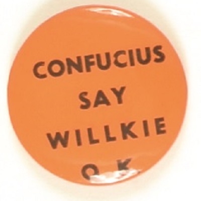 Confucius Say Willkie OK