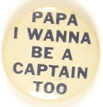 Papa I Want to be a Captain Too