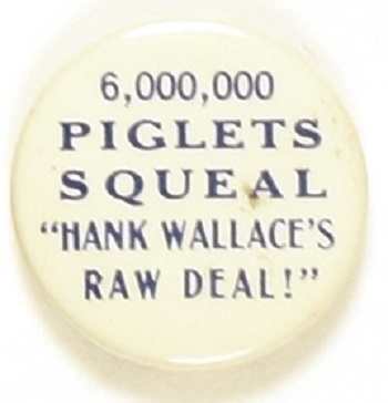 Dewey 6,000,000 Piglets Squeal Wallaces Raw Deal