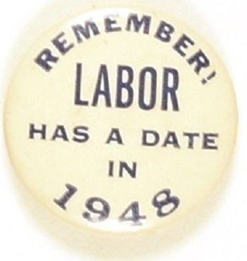 Truman Labor Has a Date in 1948