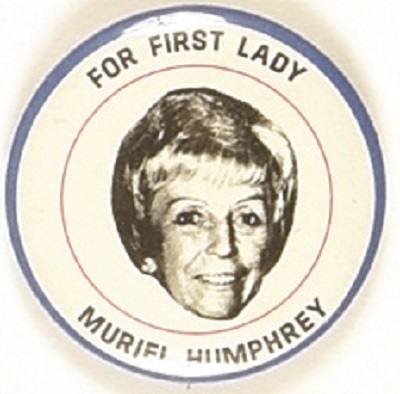 Muriel Humphrey for First Lady