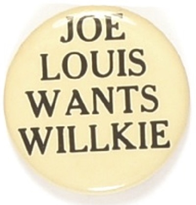 Joe Louis Wants Willkie