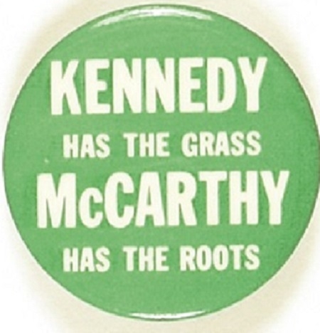 Kennedy has the Grass, McCarthy has the Roots