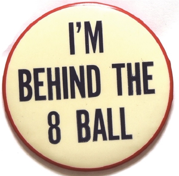 Truman I’m Behind the 8 Ball