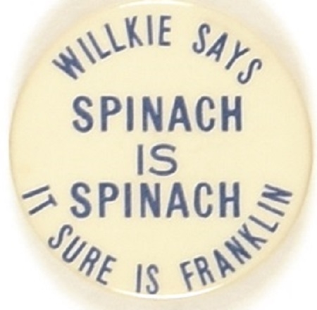 Willkie Says Spinach is Spinach