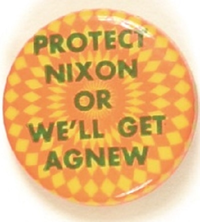 Protect Nixon or Well Get Agnew