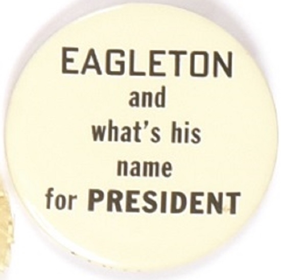Eagleton and Whats His Name for President