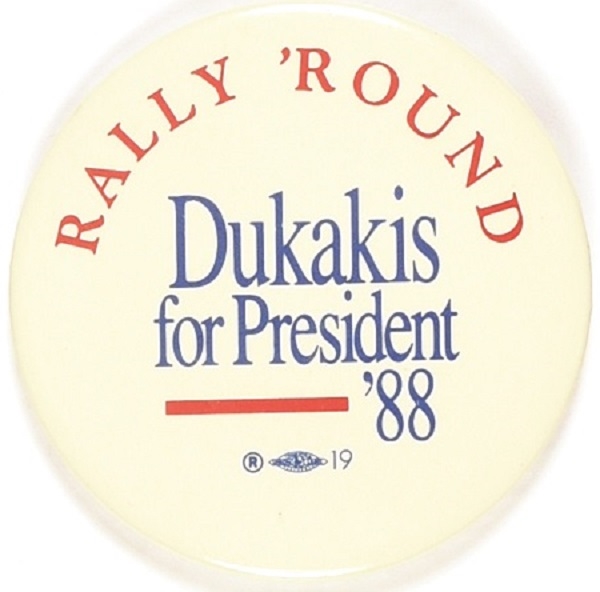 Rally ’Round Dukakis for President