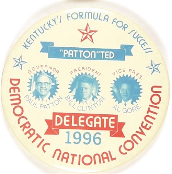 Clinton, Gore, Patton Kentucky’s Formula for Success Delegate Pin