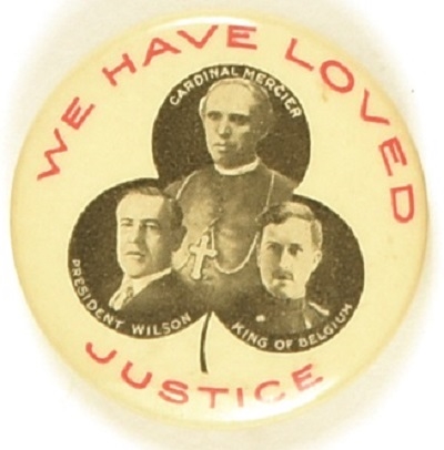 Wilson, World War I We Have Loved Justice