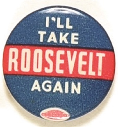 Ill Take Roosevelt Again