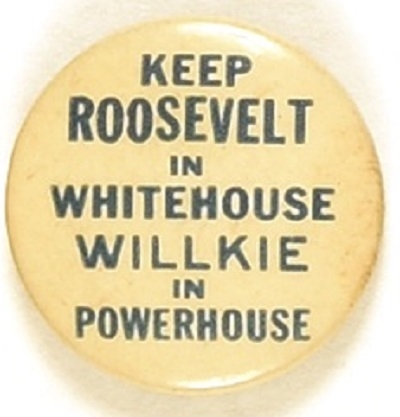 Keep Roosevelt in the White House