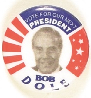 Bob Dole Our Next President