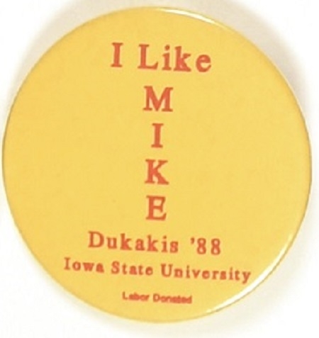 Dukakis I Like Mike Iowa State University
