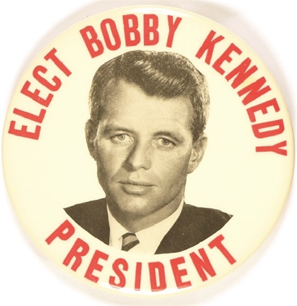Elect Bobby Kennedy President