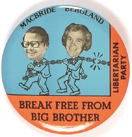 MacBride and Bergland, Break Free From Big Brother Libertarian Party Pin