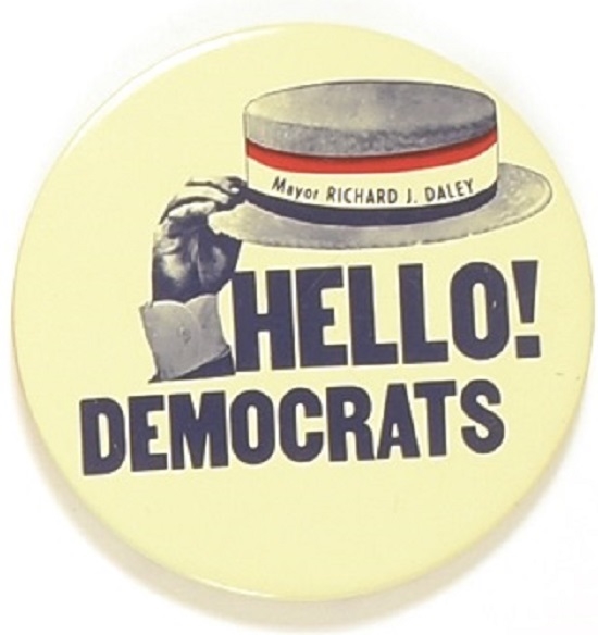 Mayor Daley Hello Democrats 1968 Convention Pin