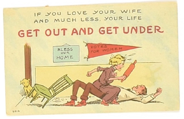Get Out and Get Under Anti Suffrage Postcard