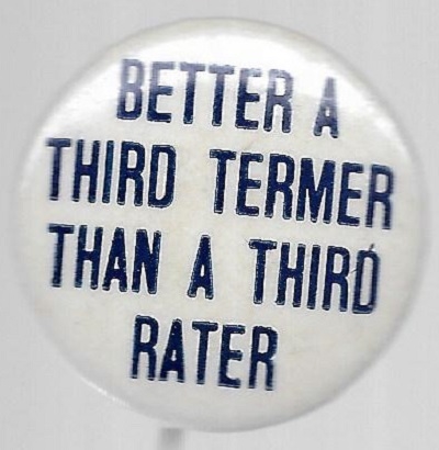 FDR Better a Third Termer ...