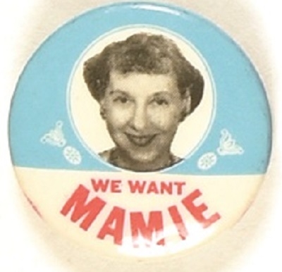 We Want Mamie Eisenhower