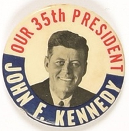 Kennedy Our 35th President