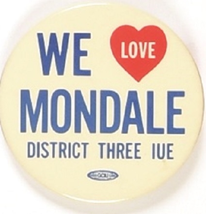 We Love Mondale IUE Scarce Labor Pin