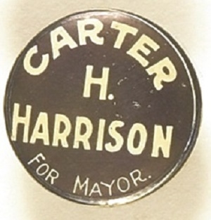 Carter Harrison for Mayor of Chicago
