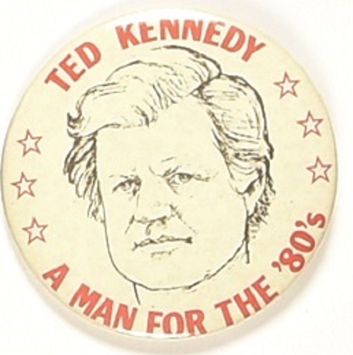 Ted Kennedy Man for the 80s