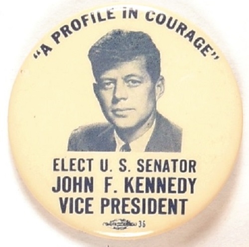 Elect John F. Kennedy Vice President a Profile in Courage