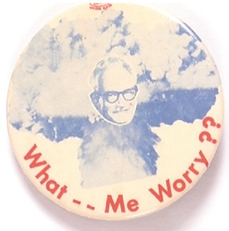 Goldwater – What Me Worry?