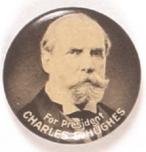 Charles Evans Hughes for President Celluloid
