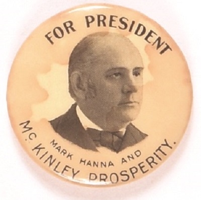 Mark Hanna and McKinley Prosperity for President