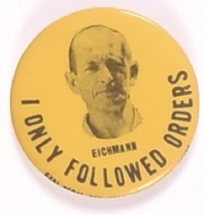 Eichmann I Only Followed Orders