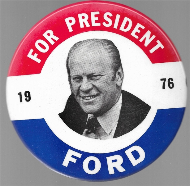 Ford for President 6 Inch Pin 