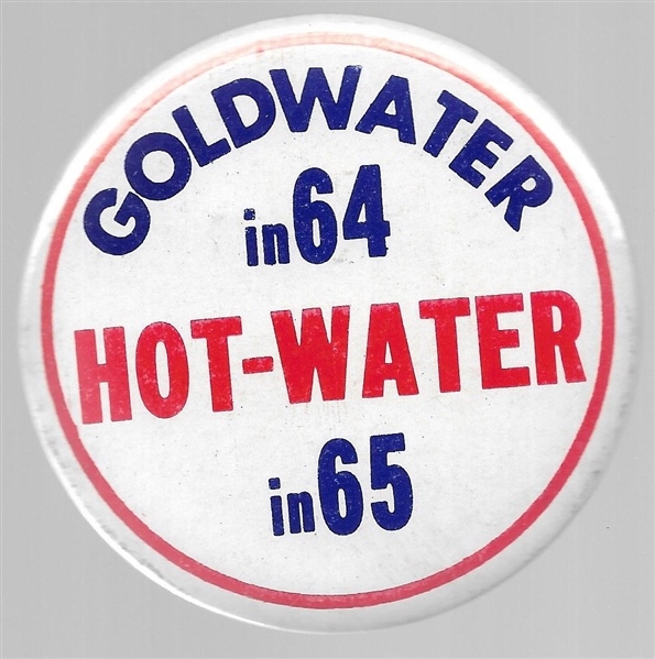 Goldwater in 64, Hot Water in 65 