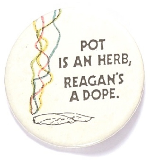 Pot is an Herb, Reagan’s a Dope