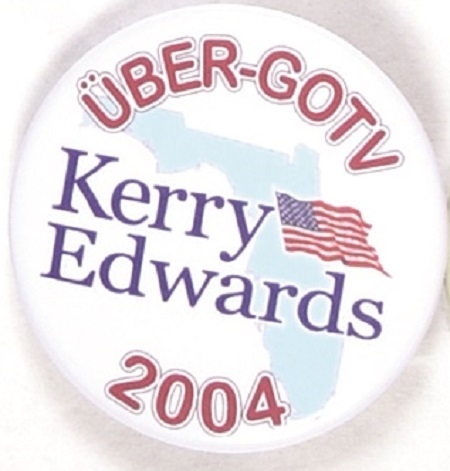 UBER-GOTV for Kerry, Edwards Florida Pin