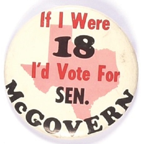 Texas If I Were 18 Id Vote for McGovern